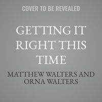 Getting It Right This Time: Break Free from Your Hidden Blocks to Lasting Love B0FVBBH6BN Book Cover