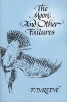 The Moon and Other Failures 0870135147 Book Cover