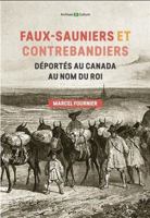 Faux-sauniers et contrebandiers déportés au Canada au nom du roi: 1730-1743 2350774236 Book Cover