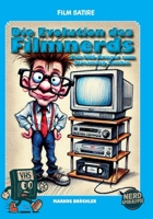 Die Evolution der Filmnerds – Vom VHS-Krieger zum Streaming-Zombie: Eine satirische Zeitreise durch Nerdkultur, Videotheken und Streamingwahn (German Edition) 3985789894 Book Cover