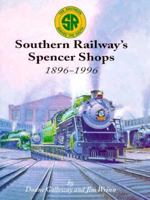 Southern Railways Spencer Shops: 1896-1996 1883089239 Book Cover
