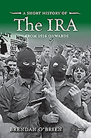 A Short History of the IRA: From 1916 Onwards 1788490789 Book Cover