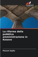 La riforma della pubblica amministrazione in Kosovo (Italian Edition) 6630286405 Book Cover