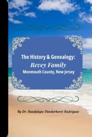 The History & Genealogy of the Revey Family of Monmouth County, New Jersey 1304591360 Book Cover