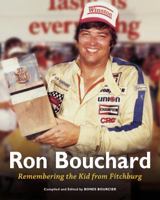 RON BOUCHARD Remembering the Kid from Fitchburg 0985773588 Book Cover