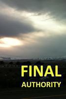 Final Authority: Final Authority: The Resurrection Gospel 1493700553 Book Cover