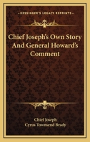 Chief Joseph's Own Story And General Howard's Comment 1162896353 Book Cover
