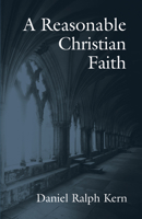 A Reasonable Christian Faith 1666743844 Book Cover