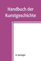 Handbuch der Kunstgeschichte 9356903824 Book Cover