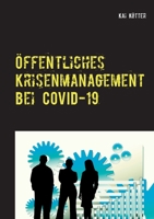 Öffentliches Krisenmanagement bei COVID-19: Analyse (German Edition) 3751915931 Book Cover