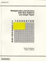 Multiplications and Division with Rod Patterns and Graph Paper 0201480212 Book Cover