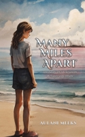 Many Miles Apart: The Story of a Ukrainian Refugee in Canada 1035862751 Book Cover