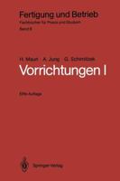 Vorrichtungen I: Einteilung, Funktionen Und Elemente Der Vorrichtungen 3540158316 Book Cover