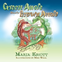 Green Anole Meets Brown Anole, A Love Story 1936051826 Book Cover