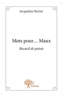 Mots pour... maux: Recueil de poésie (French Edition) 233288615X Book Cover