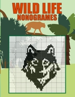 Wild Life Nonogrames: Nonograms Picross Hanjie Griddlers Puzzle Book I Japanese Crossword Picture Logic Puzzles B08CM8NL2C Book Cover