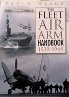 Fleet Air Arm Handbook 1939-45, The 0750925965 Book Cover
