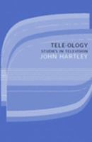 Tele-ology: Studies in Television 0415068185 Book Cover