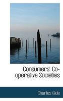 Consumers' Co-operative Societies 1279004185 Book Cover