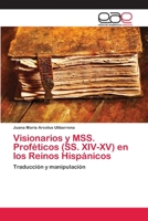 Visionarios y MSS. Proféticos (SS. XIV-XV) en los Reinos Hispánicos 3659083771 Book Cover