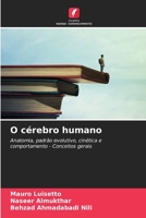 O cérebro humano: Anatomia, padrão evolutivo, cinética e comportamento - Conceitos gerais 6205927284 Book Cover