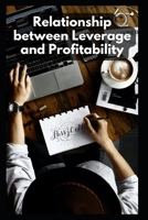 Relationship between Leverage and Profitability B0CFZFJDP5 Book Cover
