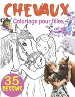 Coloriage Chevaux pour filles: Livre de coloriage pour les filles de 8 ans et plus avec 35 beaux dessins de chevaux et licornes ? colorier - Livre de B08KK5S2V5 Book Cover