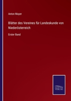Blätter des Vereines für Landeskunde von Niederösterreich: Erster Band 3752525525 Book Cover