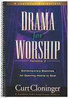 Drama for Worship Volume 2: Contemporary Sketches for Opening Hearts to God 0784709173 Book Cover
