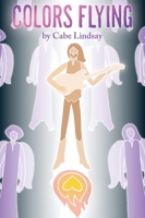 Colors Flying 1087905338 Book Cover