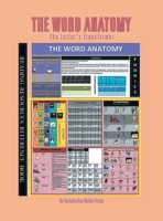The Word Anatomy: The Letter's Transformer 1483600203 Book Cover
