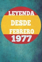 Leyenda Desde Febrero 1977: Cuaderno para mujeres / hombres / ni�as / compa�eros de trabajo / colegas / ni�os / amigos 6 x 9 pulgadas idea de regalo familiar mam� o pap� o ni�os de vacaciones o cumple B084NZ6YJL Book Cover