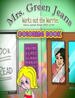 Mrs. GreenJeans Works Out The Worries: A Coloring Book 0990991911 Book Cover
