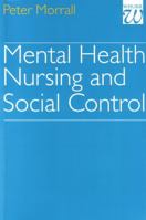 Mental Health Nursing and Social Control 1861560508 Book Cover