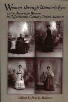 Women Through Women's Eyes: Latin American Women in 19th Century Travel Accounts (Latin American Silhouettes) 0842026339 Book Cover