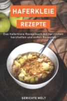Haferkleie Rezepte: Das Haferkleie Rezeptbuch mit herrlichen herzhaften und s��en Rezepten 1692015435 Book Cover