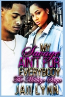 My Savage Ain't For Everybody: The Miahgo Saga (Part 1-2) B086PN18JB Book Cover