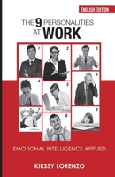 The 9 personalities at work: emotional intelligence applied B087L6Q1N5 Book Cover
