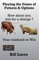 Playing the Game of Futures & Options 9363569152 Book Cover