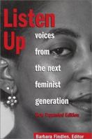 Listen Up: Voices from the Next Feminist Generation 1580050549 Book Cover
