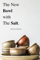 The New Bowl with The Salt B0B92NX13Q Book Cover