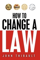 How To Change a Law 1393946364 Book Cover