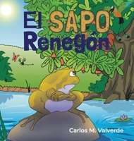 El sapo Renegón 1943718229 Book Cover