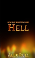 How The Bible Describes Hell 1794836268 Book Cover