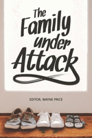 The Family Under Attack B086PMNJF3 Book Cover