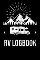 RV Logbook: Trip Planner, Memory Book, and Expense Tracker 1082145289 Book Cover