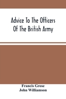 Advice To The Officers Of The British Army 9354488919 Book Cover