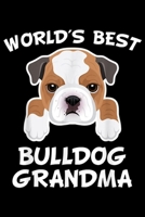 World's Best Bulldog Grandma: World's Best Bulldog Grandma Dog Granddog Journal/Notebook Blank Lined Ruled 6x9 100 Pages 169551257X Book Cover