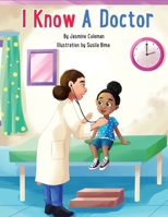 I Know A Doctor B08NDXHYRK Book Cover