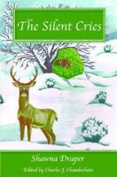 The Silent Cries 0988224348 Book Cover